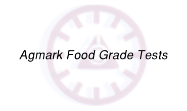 Agmark Food Grade Tests
