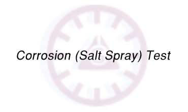 Corrosion (Salt Spray) Test